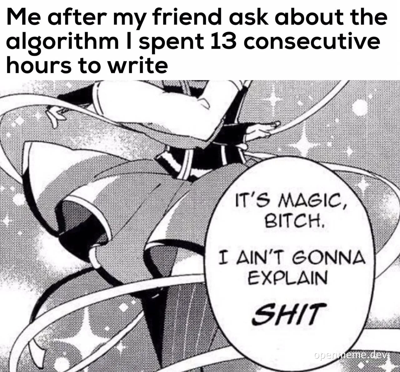 a manga-style drawing of a woman with a magical aura around her. She has a speech bubble that reads 'IT'S MAGIC, BITCH. I AIN'T GONNA EXPLAIN SHIT'