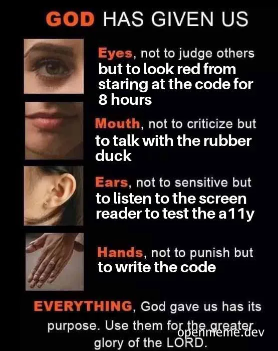 God has given us body parts for coding and accessibility