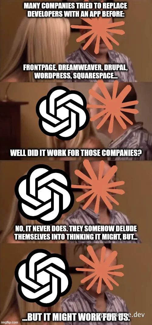 Four-panel Office-style meme where a man explains that companies have tried to replace developers with apps like Frontpage,