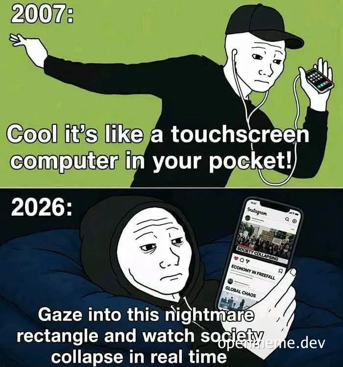 Two-panel meme: in 2007 an excited man in a cap holds an early touchscreen phone, while in 2026 a depressed hooded man lies