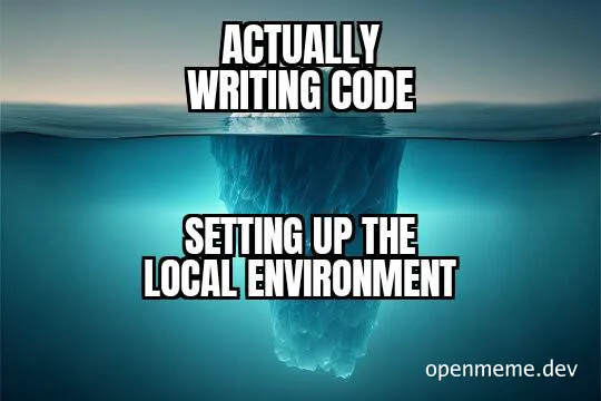 Iceberg meme about setting up local environment for coding