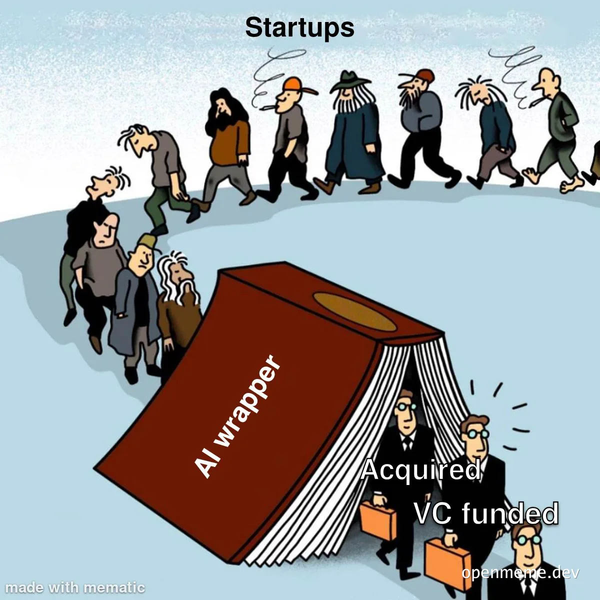 Cartoon of a line of diverse people labeled 'Startups' entering a box labeled 'AI wrapper' and exiting as businessmen labeled 'Acquired' and 'VC funded'.