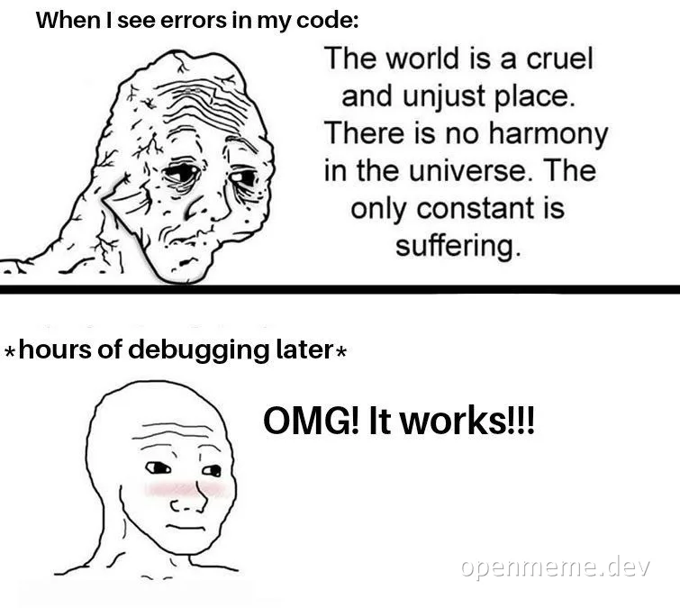 debugging meme with disappointed and relieved faces