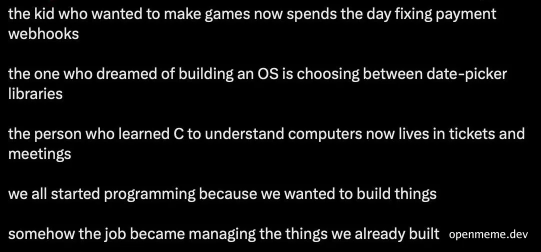 Black-background text meme listing how programmers who once wanted to make games, build an OS, or learn C now fix webhooks,