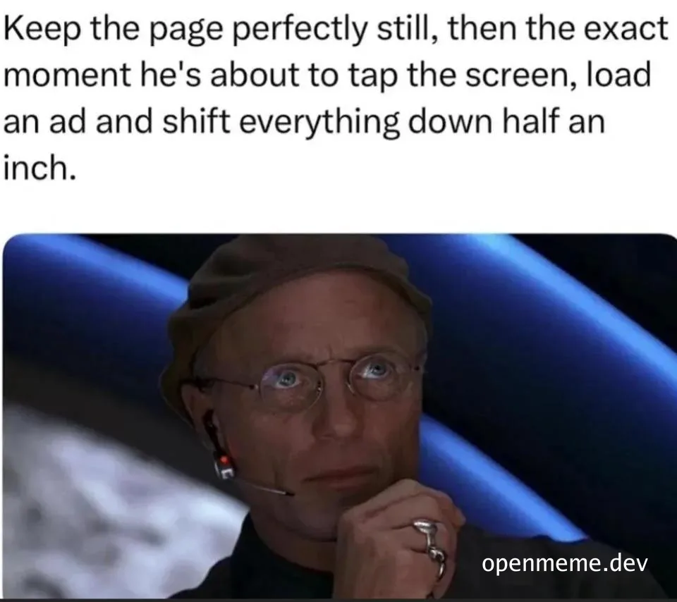 Meme featuring a character with a headset looking intensely at a screen, captioned about mobile ads shifting the page layout.