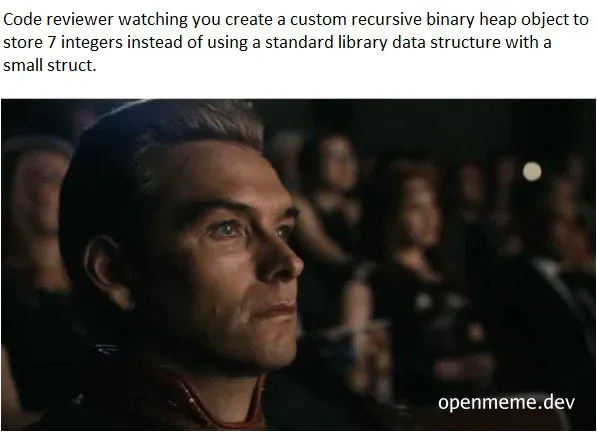 Code reviewer watching you create a custom recursive binary heap object