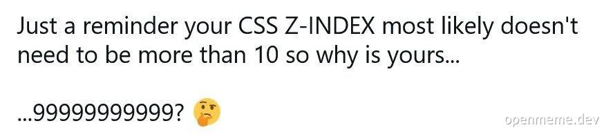 CSS z-index reminder meme