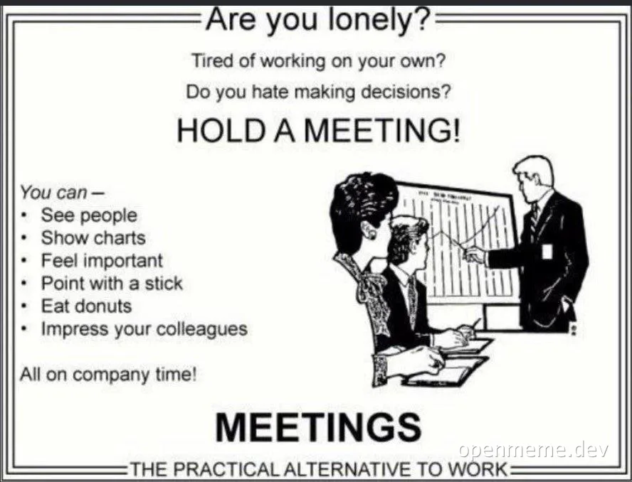 A black and white office meme about meetings
