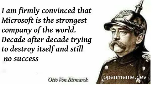 Otto Von Bismarck meme about Microsoft