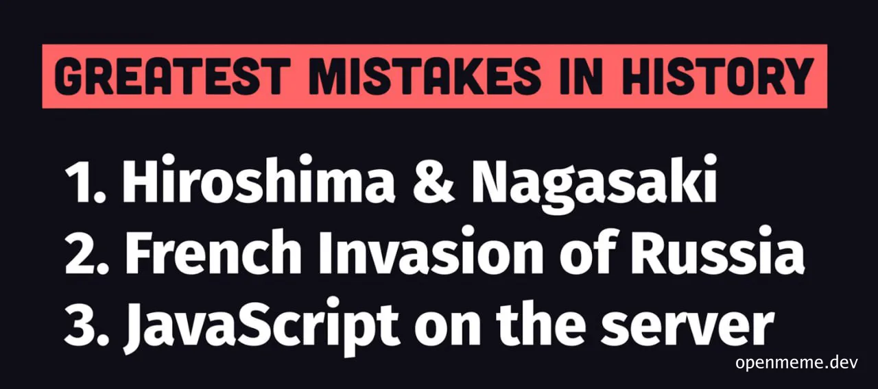 Greatest mistakes in history meme