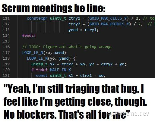 A developer humorously comments on a scrum meeting while looking at code.