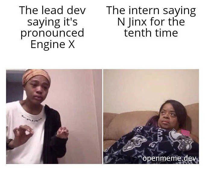 NGINX pronunciation meme