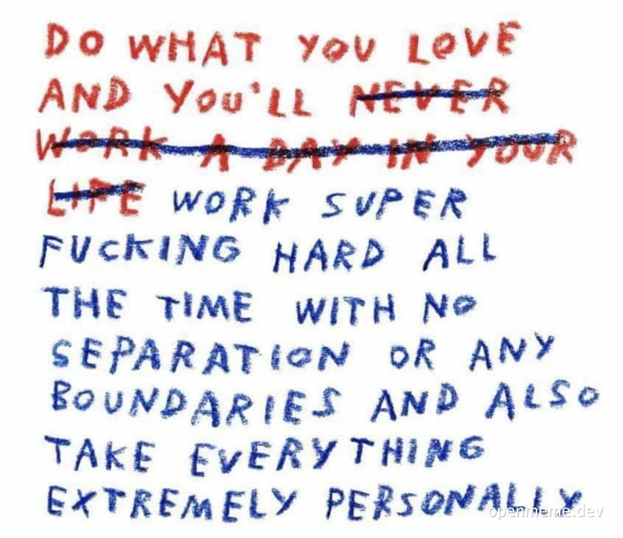 humorous handwritten text about work-life balance