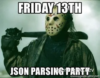 Jason Voorhees holding a machete with text 'FRIDAY 13TH JSON PARSING PARTY'
