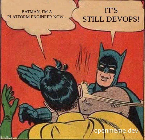 Batman slapping Robin, saying 'It's still DevOps!'