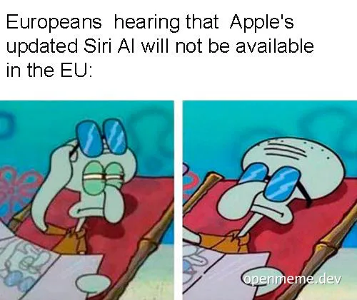 Two-panel cartoon of a sunglasses-wearing character smugly reacting to news that Apple's updated Siri AI will not be available in the EU.