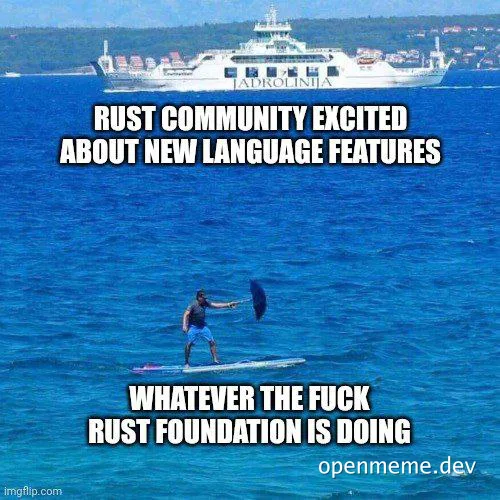 meme about rust community and rust foundation