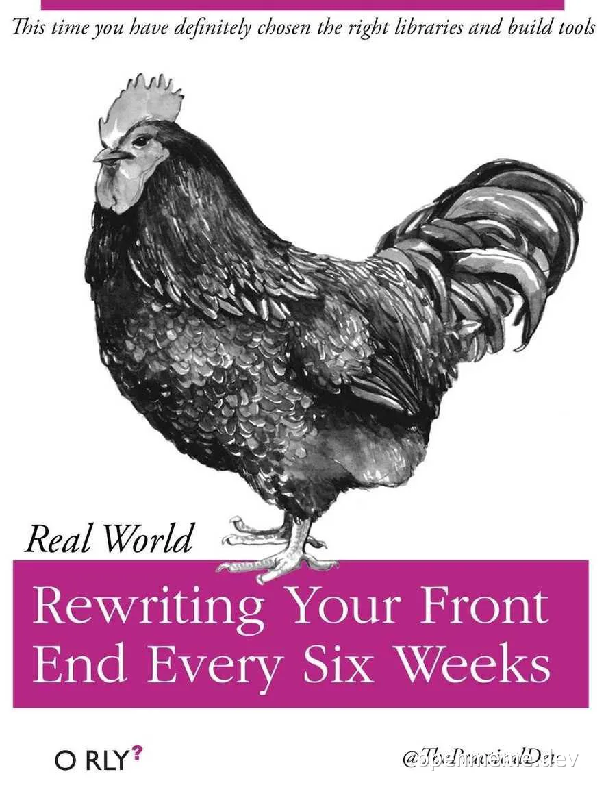 Rooster with text 'Rewriting Your Front End Every Six Weeks'