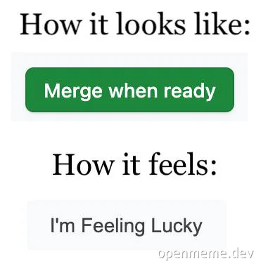 Merge when ready vs I'm Feeling Lucky