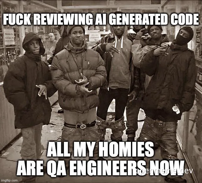 Sepia-toned photo of a group of young men in winter coats with the text 'FUCK REVIEWING AI GENERATED CODE' on top and 'ALL
