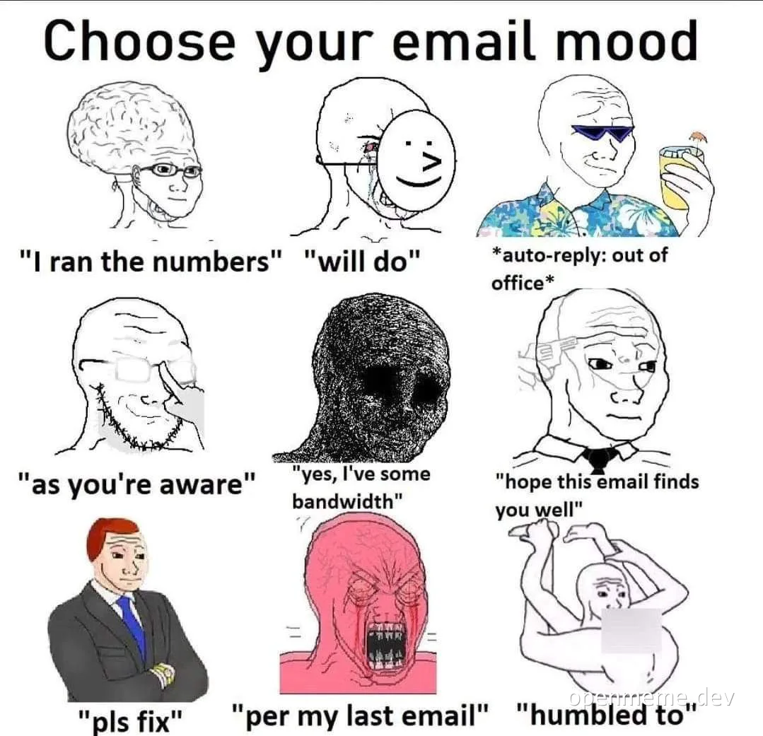 Grid of memes mapping developer emotions to corporate email phrases such as 'will do', 'pls fix', and 'per my last email'.