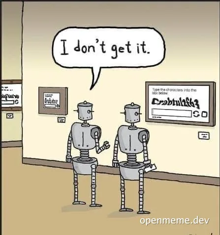 Two robots looking at CAPTCHA with one saying 'I don't get it'