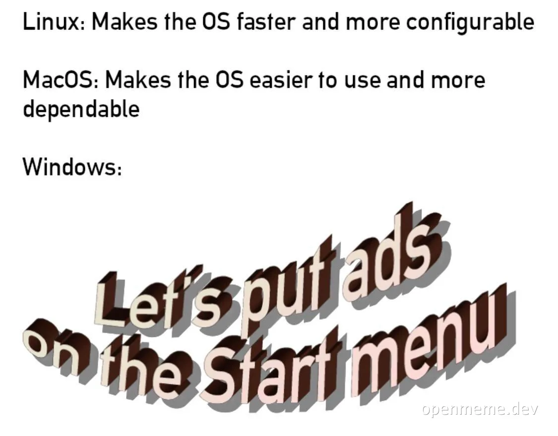 Comparison of Linux, MacOS, and Windows with a humorous twist on their features and Windows' addition of ads to the Start menu