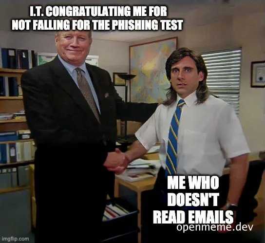 IT congratulating employee for not falling for phishing test meme