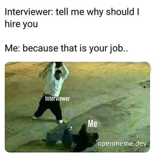 funny job interview meme with a person standing over another