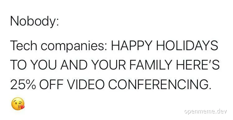 holiday video conferencing discount meme