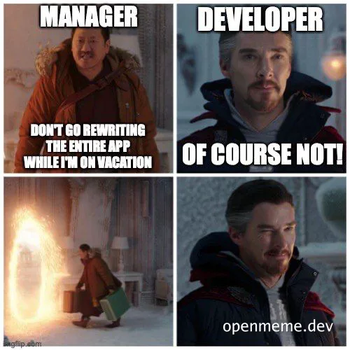 Funny developer meme about rewriting an app on vacation