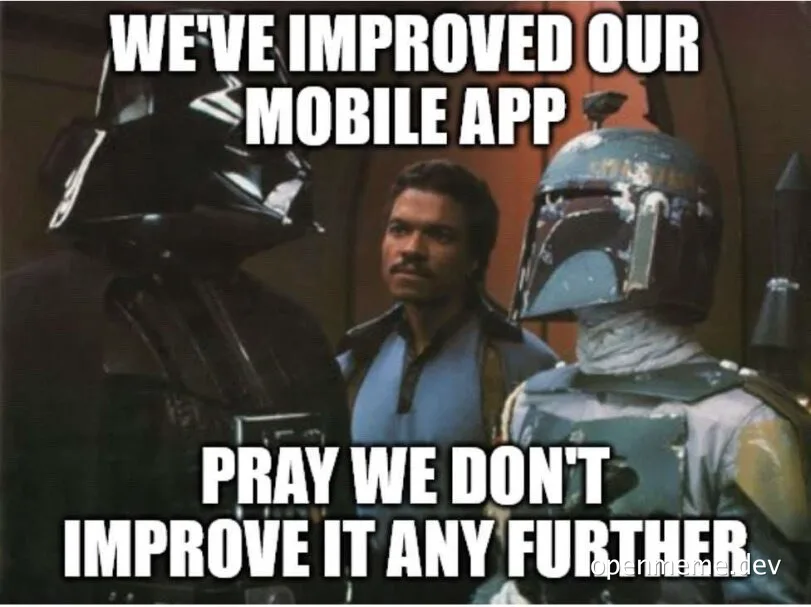 Boba Fett and Darth Vader Star Wars meme about improving a mobile app