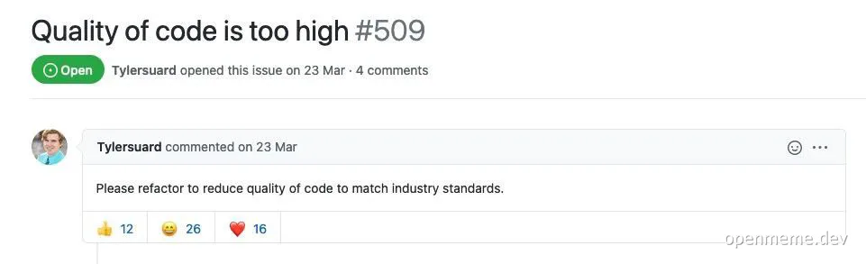 A screenshot of a GitHub issue titled 'Quality of code is too high' with a sarcastic comment asking to reduce code quality to match industry standards.