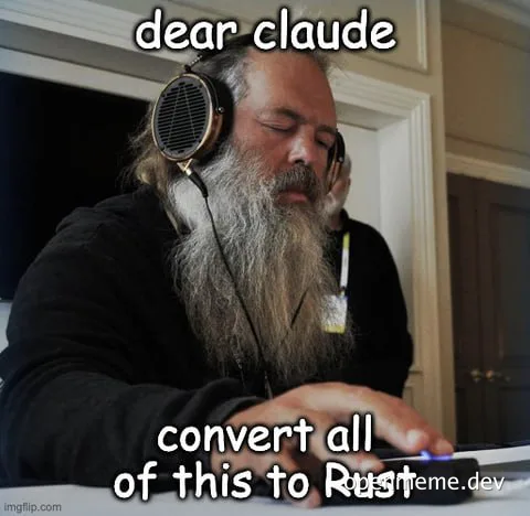 man in headphones looking stressed with text 'dear claude convert all of this to Rust'