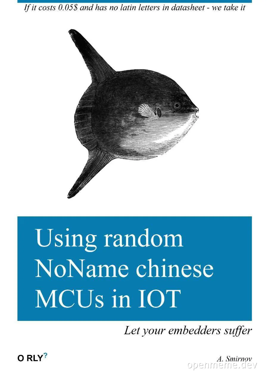 a black and white image of a pufferfish with a blue text box that reads 'Using random NoName chinese MCUs in IOT'
