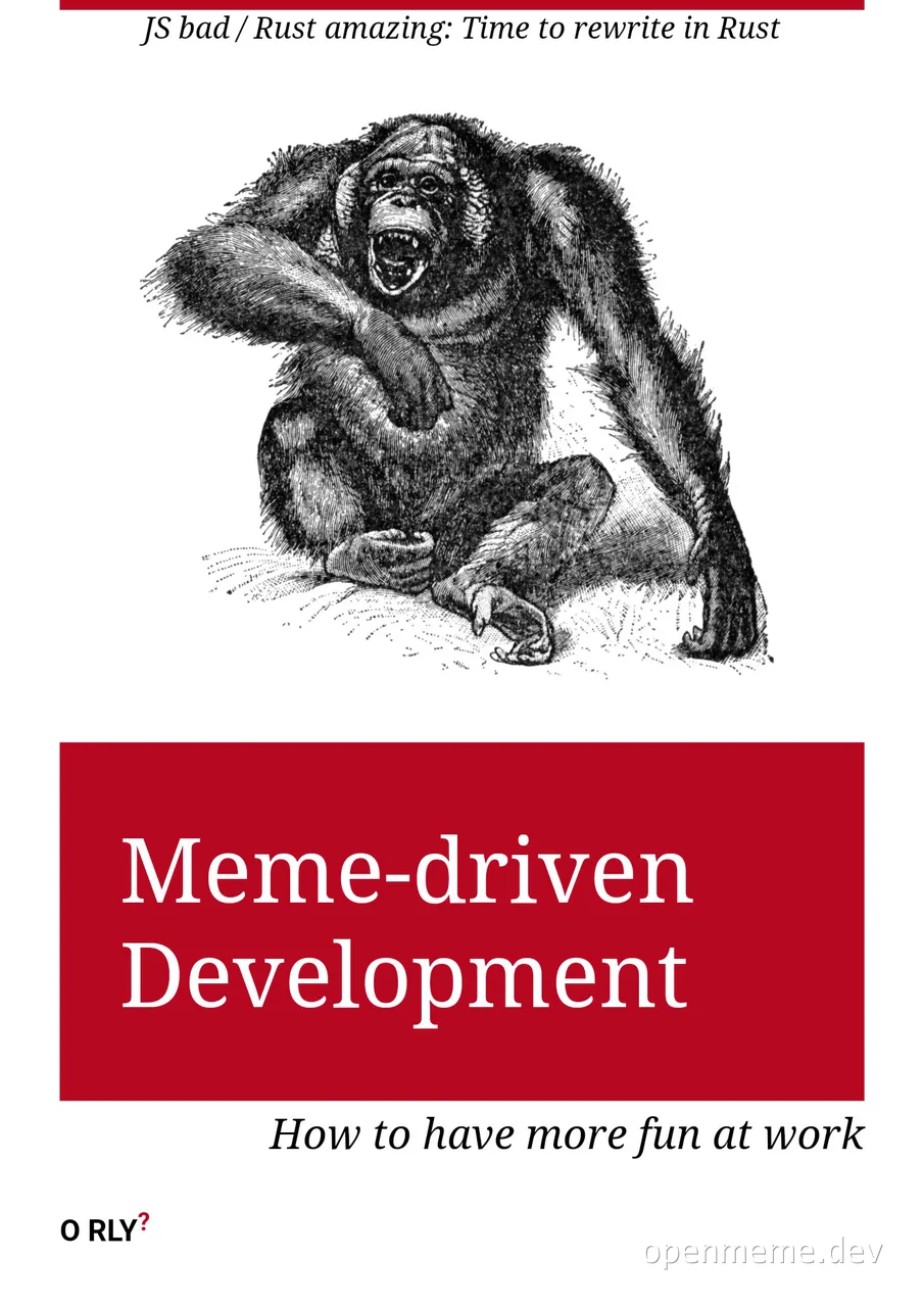angry monkey meme with text 'Meme-driven Development'