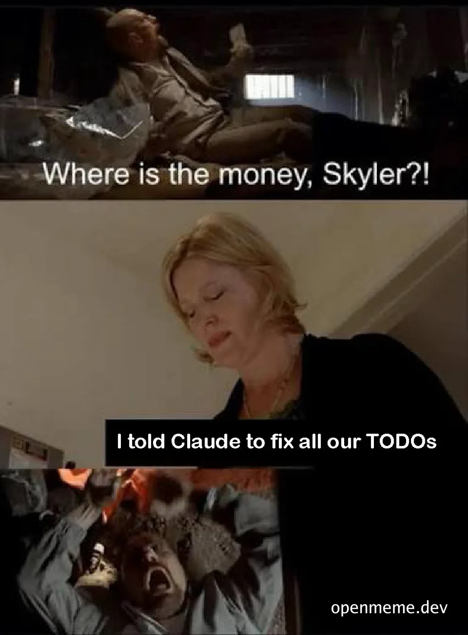 Breaking Bad meme with developer TODO punchline