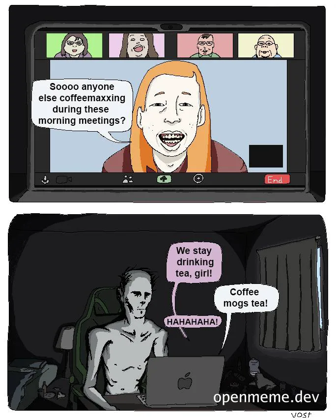 cartoon image of woman on video call asking if others coffeemax during morning meetings while a shirtless man in dark room laughs and responds with tea