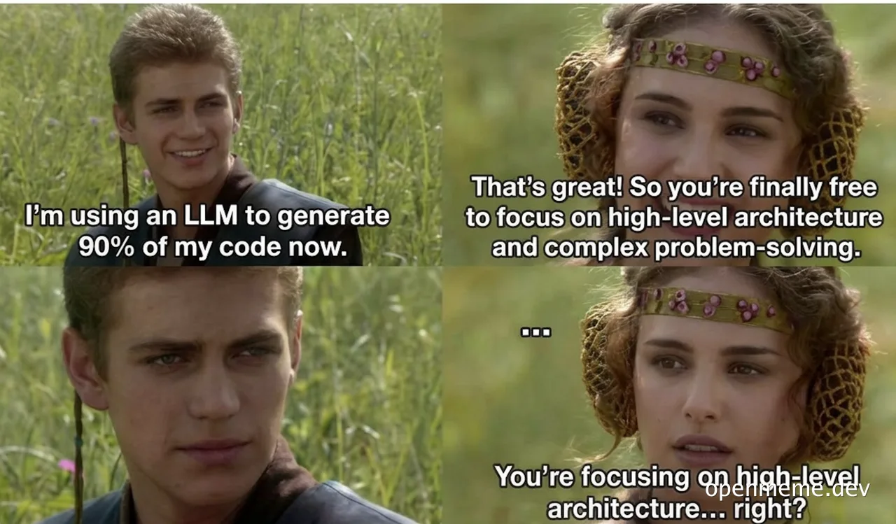 Meme featuring characters from Game of Thrones. A man says he uses an LLM to generate 90% of his code. A woman asks if he is focusing on high-level architecture now. The man looks guilty.