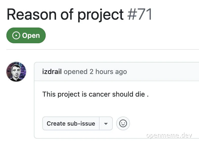 a developer issue comment that says This project is cancer should die
