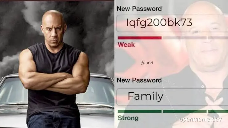 Vin Diesel meme comparing weak and strong passwords