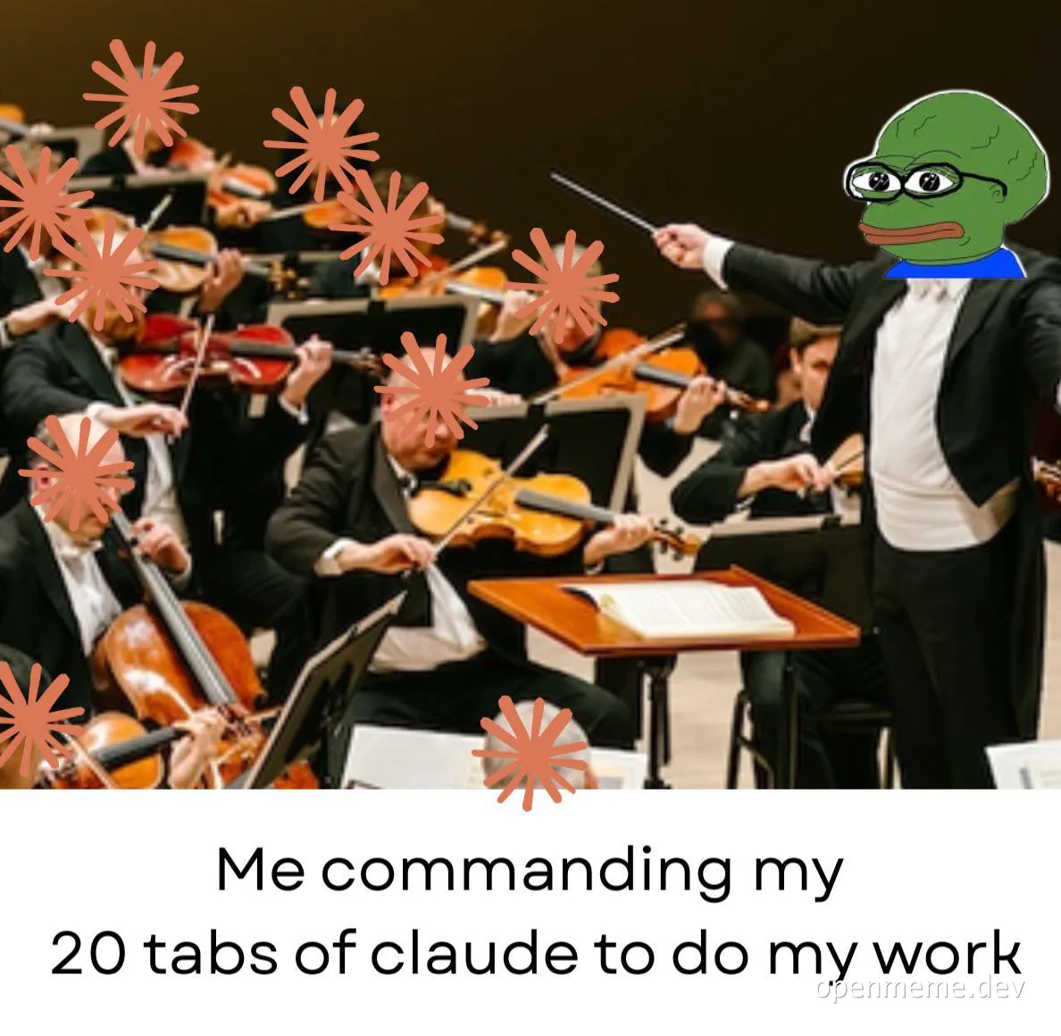 Pepe the Frog as a conductor leading an orchestra with a caption 'Me commanding my 20 tabs of claude to do my work'