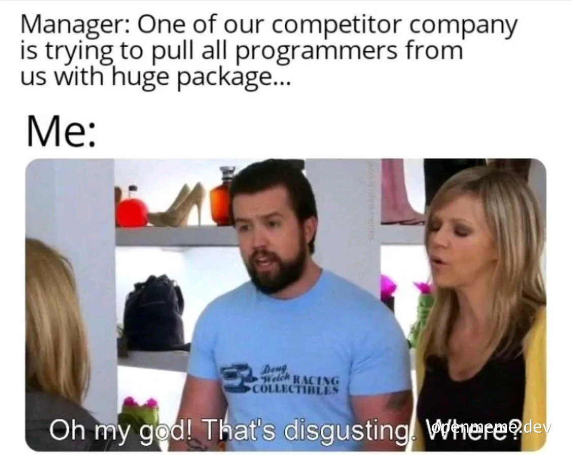 reaction meme about competitor company poaching programmers