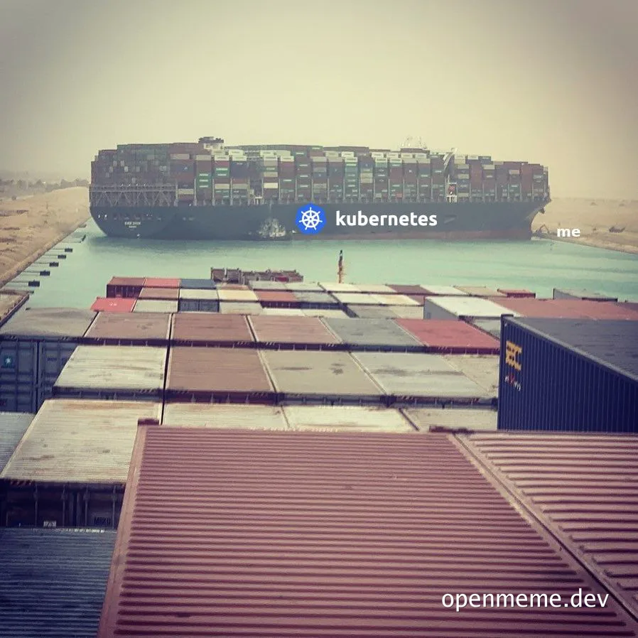Kubernetes meme with a large cargo ship stuck in a canal