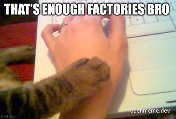 cat paw on keyboard with text 'that's enough factories bro'