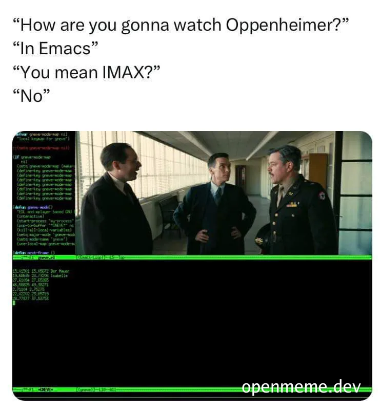 Oppenheimer movie format meme with Emacs text editor