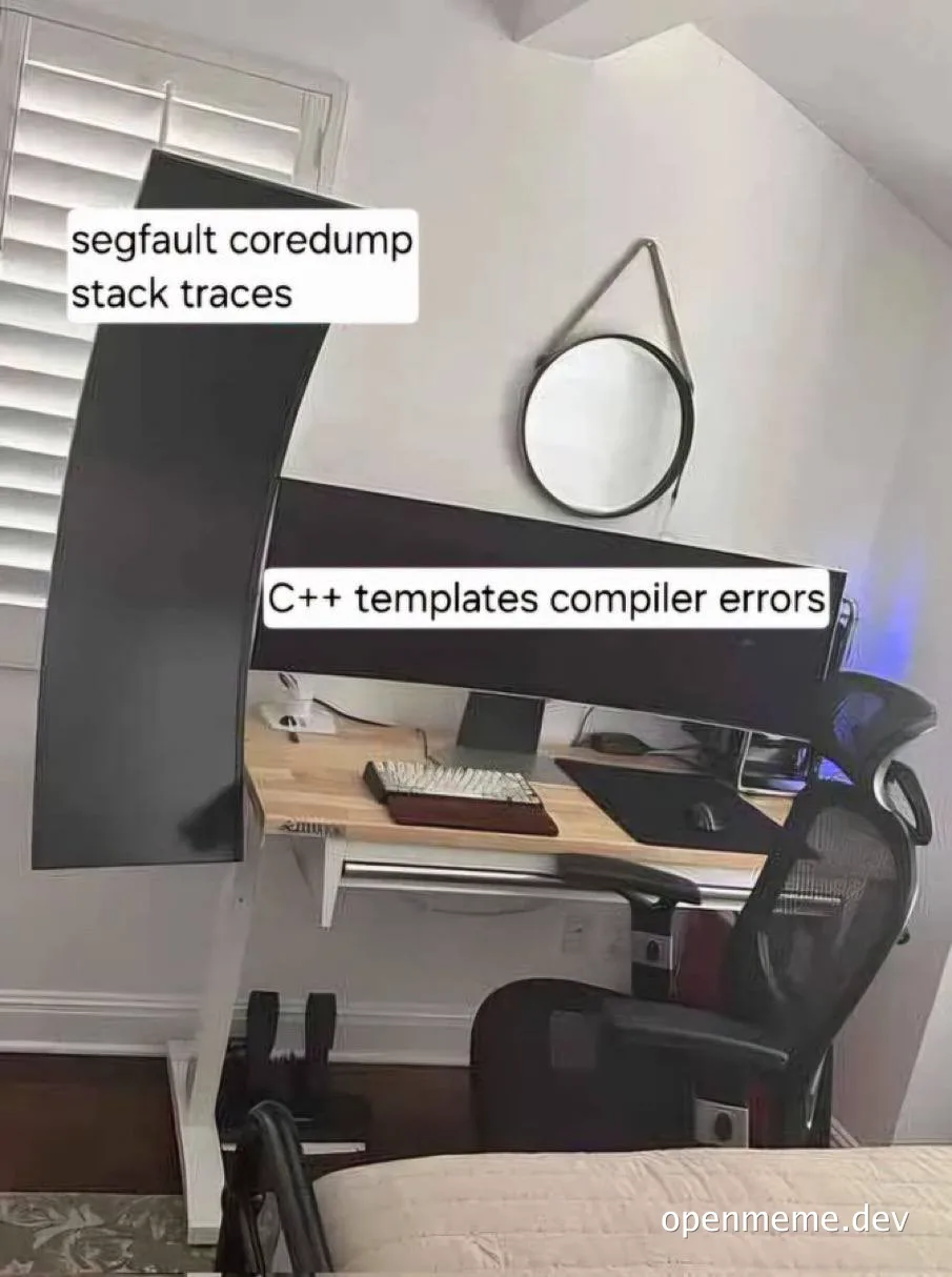 a meme of a computer desk with a monitor displaying C++ templates compiler errors and a text bubble mentioning segfault coredump stack traces