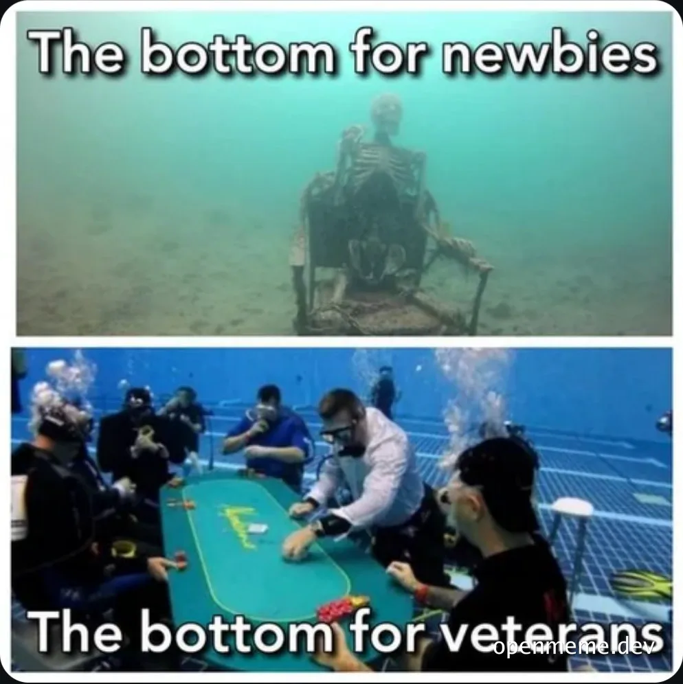 Meme comparing newbie and veteran experiences with a skeleton underwater and scuba divers playing poker