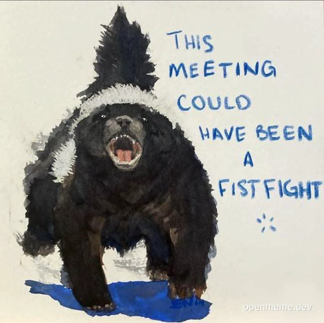 angry bear with text 'this meeting could have been a fist fight'