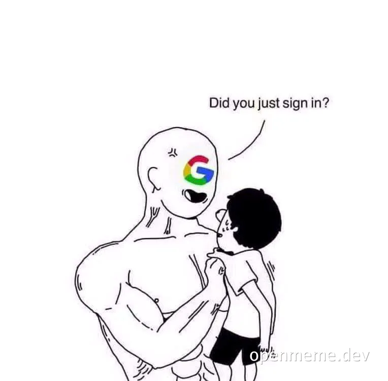 Google character asking if you just signed in